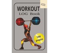 Workout Log: This Workout Log Book is great for the Gym, Sports, and Athletic Workouts | 6x9 inches, 100 pages | For gift, Work out training, or Monitoring Sportl Activities