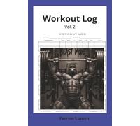 Workout Log Vol. 2 | 100 Pages Fitness Tracker for Gym, Exercise, and Strength Training | Record Workouts, Sets, Reps & Progress | 6" x 9" Paperback