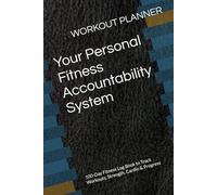 Workout Planner for Gym Enthusiasts: 100-Day Fitness Log Book to Track Workouts, Strength, Cardio & Progress