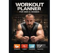 Workout Planner for Men & Women: 90 Day Fitness Journal for Strength Training, Weight Loss, Muscle Gain & Progress Tracking