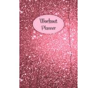 Workout Planner for Women: Size 6"x 9", 120 pages, Wellness & Habit Tracker - Stay Consistent with Your Physical Activity, Strength Training, Cardio, Daily Nutrition and Hydration Plans.