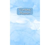 Workout Planner: Size 6"x 9", 120 pages, Wellness & Habit Tracker - Stay Consistent with Your Daily Nutrition and Hydration Plans, Physical Activity, Strength Training, Cardio.
