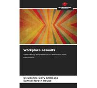 Workplace assaults: Understanding and prevention in Cameroonian public organizations