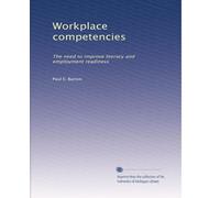 Workplace competencies: The need to improve literacy and employment readiness