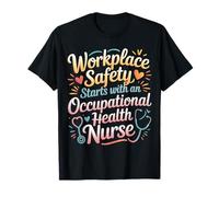 Workplace Safety Starts with Health Nurse - Camiseta