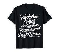 Workplace Safety Starts with Health Nurse - Camiseta