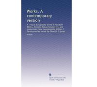 Works. A contemporary version: A critiqve & biography by the Rt.Hon.John Morley. Notes by Tobias Smollett rev. and modernized. New translations by ... an introd. by Oliver H. G. Leigh: Volume 22