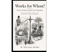 Works for Whom?: Dewey, Fordism, and the New Pragmatism