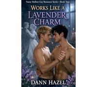 Works Like a Lavender Charm (Tansy Hollow Gay Romance)