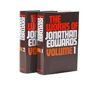 Works of Edwards 2v Set:: v. 1 & 2 in 2v. (The Works of Jonathan Edwards)