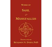 Works of Sahl & Masha’allah