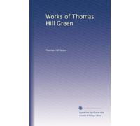 Works of Thomas Hill Green
