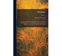 Works: The Naval War of 1812: The History of the United States Navy During the Last War With Great Britain to Which Is Appended an Account of the Battle of New Orleans