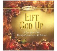 Workship in the Spirit Series - Lift God Up