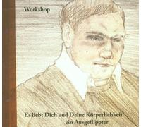 Workshop - Es Liebt Dich & Deine Körperlichkeit...