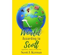 World According to Scott: Apparently, There's a Fourth One (World According To Scott Series!)