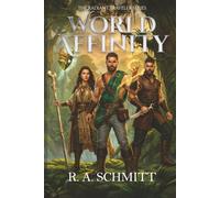 World Affinity The Radiant Traveler Series Book 4: A Progression Fantasy of Dungeon Tricks and Celestial Echoes