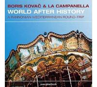 World After History by Boris Kovac/La Campanella (2005-08-08)