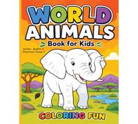 World Animals Coloring Book for Kids Ages 2-6: Fun Pet, Jungle, Marine & Farm Animals with Bold Easy Designs for Toddlers, Preschoolers & Early Learners