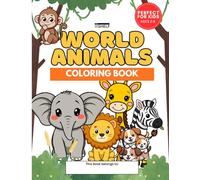 World Animals Coloring Book for Kids: Fun and Easy Animal Coloring Pages for Ages 3-8 | Cute Animals, Big Designs, and Creative Activities