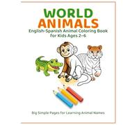 World Animals: English-Spanish Coloring Book Ages 2-6