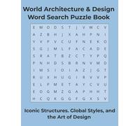 World Architecture and Design Word Search Puzzle Book: Iconic Structures, Global Styles, and the Art of Design (Arts & Culture)