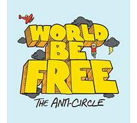 World Be Free – The Anti-Circle – Vinilo 12" – Importación USA
