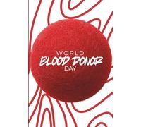 World Blood Donor Day Notebook: Blood Donation Awareness Souvenir Notebook for Healthcare Campaigns, Blood Drives, Medical Events & Life Saving Advocacy