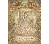 World Bridal Dresses: Coloring Book Vol.1 Elegant Bridal Lace • Art Deco Romance