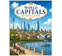 WORLD CAPITALS Coloring Book: 50 Beautiful Capital Cities to Color • Relaxing Travel-Inspired Designs for Adults and Teens