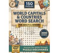 World Capitals & Countries Word Search Puzzle Book: 3,000 Geography Words Across 150 Large-Print Puzzles with Full Solutions - An Adventurous Challenge for World Travelers and Geography Fans