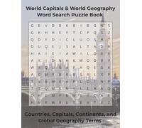 World Capitals & World Geography Word Search Puzzle Book: Countries, Capitals, Continents, and Global Geography Terms (Travel & Discovery)