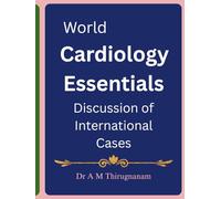 World Cardiology Essentials: From Symptoms To Solutions