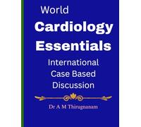 World Cardiology Essentials: From Symptoms To Solutions
