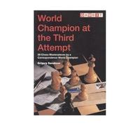 World Champion at the Third Attempt: 59 Chess Masterpieces by a Correspondence World Champion (Gambit chess)