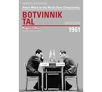 World Championship Return Match Botvinnik V Tal, MOSCOW 1961: Return Match for the World Chess Championship: 13 (Progress in Chess)