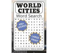 World Cities Search Puzzle Book: Word Searches with Easy to Read Print about World Cities, Travel, Town and More | 6x9 inches, 110 pages | 50+ puzzles ... Gift for Vacations, Holidays and Relaxation