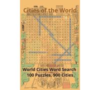World Cities Word Search: 100 Puzzles, 900 Cities | 6x9 Inches, 200 Pages | Word Search Book for Adults