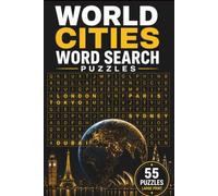 World Cities Word Search Puzzle Book: 55 Word Search Puzzles Featuring Cities From Around the World, Capitals, Famous Cities, Towns & More | 6x9 Inches