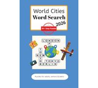 World Cities Word Search Puzzle Book: Word Searches with Easy to Read Print about World Cities, Famous Cities, Cities of the World and more | 6 x 9 ... | Gift for Vacations, Holidays and Free Time.