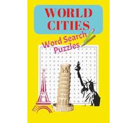 World Cities Word Search Puzzles: 55 Fun and Challenging Travel-Themed Word Search Games | 6x9 inches Easy to Read Print | Puzzle Book for ... gift for Vacation, Holiday and Free Time.