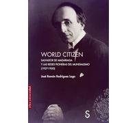 World Citizen: Salvador de Madariaga y las redes pioneras del Mundialismo (1927-1950) (Sílex Universidad)