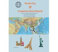 World City & Countries word search: 100 fun puzzles featuring cities, countries & landmarks from around the globe
