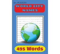 World City Names Word Search Puzzle Book: Word Searches book with Easy to Read and Solve | 6x9 inches, 110 Pages | 50+ Puzzles... Gift for Vacations, Holidays and Free Times