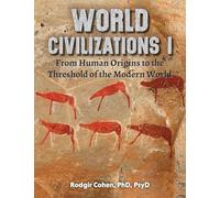 World Civilizations I: From Human Origins to the Threshold of the Modern World