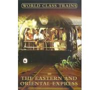 World Class Trains - Eastern And Oriental Express [2003] [Reino Unido] [DVD]