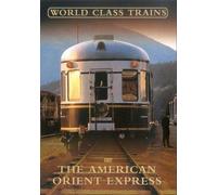 World Class Trains - The American Orient Express [2003] [Reino Unido] [DVD]