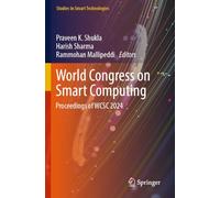 World Congress on Smart Computing: Proceedings of WCSC 2024 (Studies in Smart Technologies)