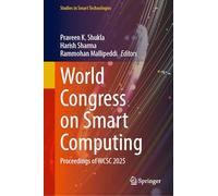World Congress on Smart Computing: Proceedings of WCSC 2025 (Studies in Smart Technologies)