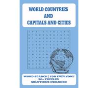 WORLD COUNTRIES AND CAPITALS AND CITIES WORD SEARCH BOOK: WORD SEARCHES WITH EASY TO READ PRINT ABOUT COUNTRIES, CAPITALS AND CITIES| 6 × 9 INCHES, ... FOR VACATION, HOLIDAYS, TRAVEL AND FREE TIMES